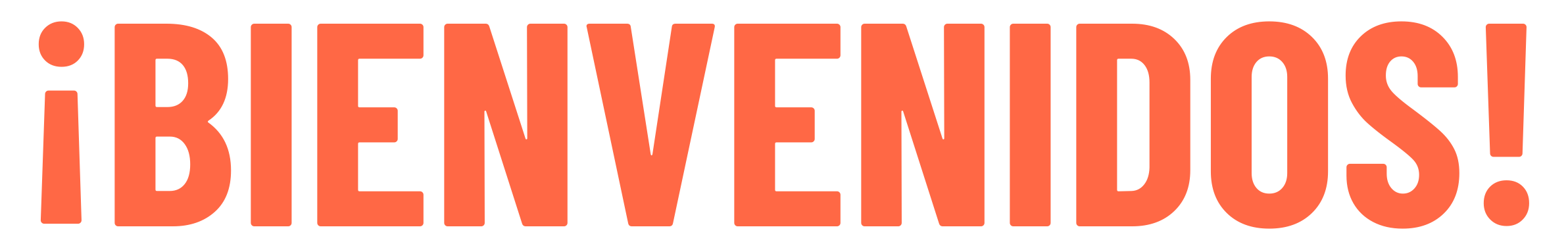 ¡BIENVENIDOS!